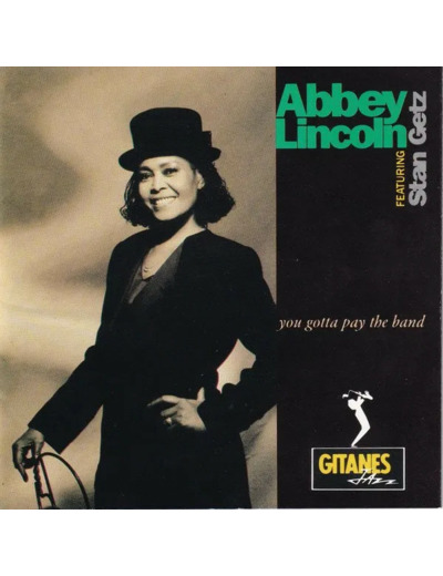 Cd Abbey Lincoln Featuring Stan Getz - You Gotta Pay The Band (1991)
