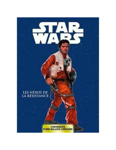 Livre Star Wars - Chroniques d'une galaxie lointaine T06 - Les héros de la République