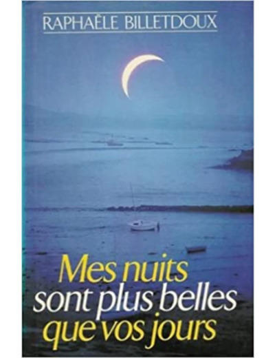 Livre Mes nuits sont plus belles que vos jours