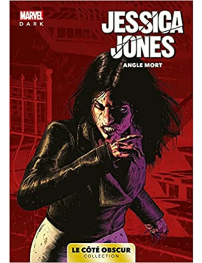 Livre Marvel Dark: Le côté obscur T06 - Jessica Jones: Angle mort