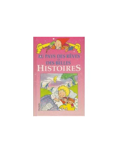Livre Au Pays Des Reves Et Des Belles Histoires