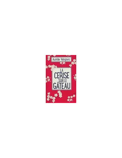 Livre La Cerise sur le gâteau