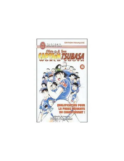 Livre Olive et Tom, Captain Tsubasa World Youth, tome 15 - Qualification pour la phase suivant du championnat !