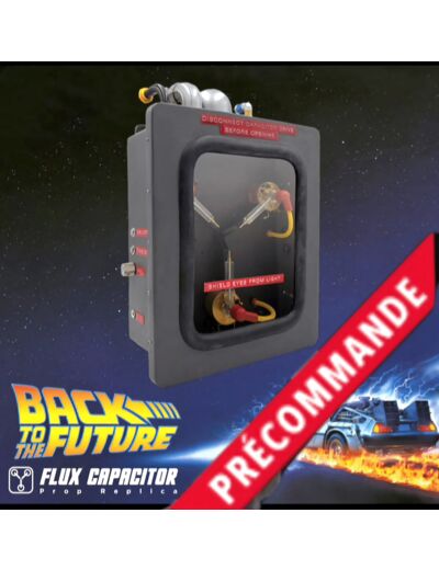 PRECOMMANDE Retour vers le futur - Flux Capacitor Limited Edition Prop Replica