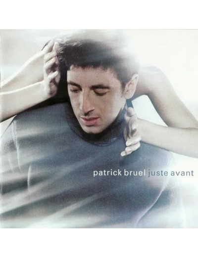 Cd Patrick Bruel - Juste Avant (1999)