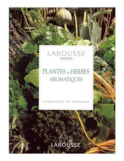 Livre Plantes Et Herbes Aromatiques - Connaître Et Préparer