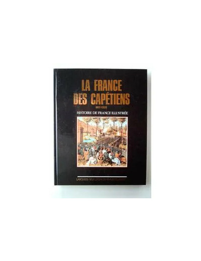 Livre LA FRANCE DES CAPETIENS