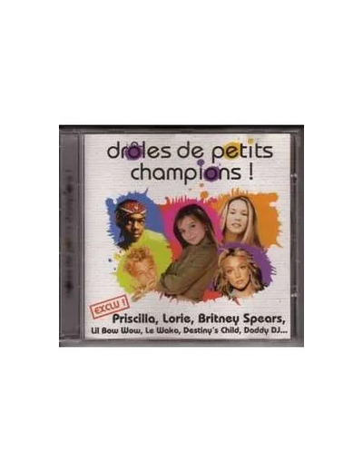 Cd Various - Drôles de Petits Champions ! (2001) Priscilla, Lorie, Britney Spears, ...