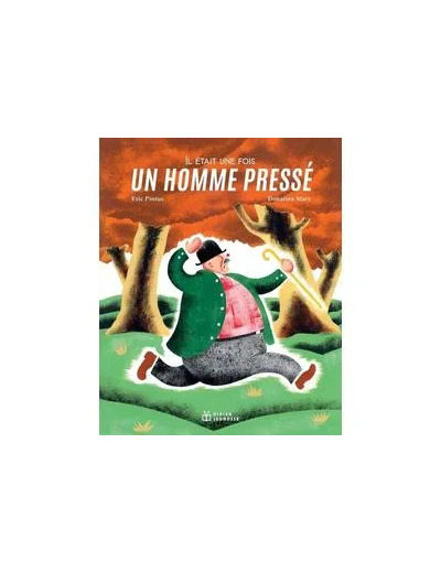 Livre Il Était Une Fois Un Homme Pressé