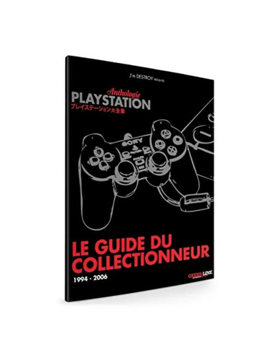 Livre PlayStation Anthologie - Le guide du collectionneur : 1994 - 2006