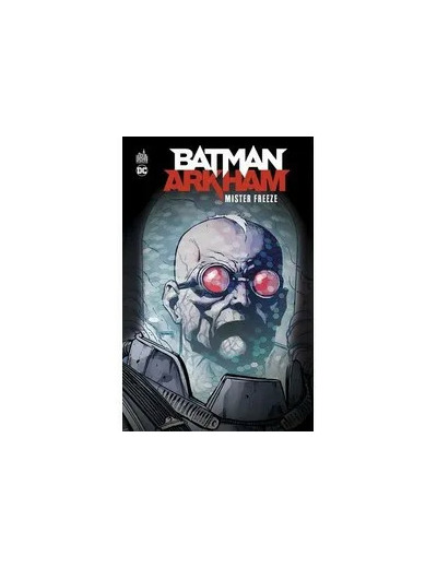 Livre Batman Arkham - Mister Freeze