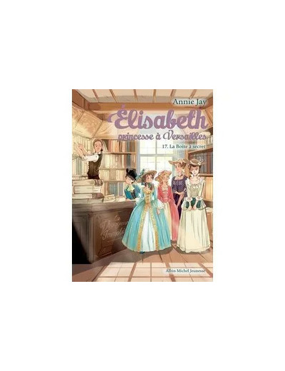Livre Elisabeth, princesse à Versailles Tome 17 - Poche - La boîte à secret
