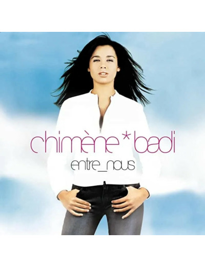 Cd Chimene Badi: Entre Nous