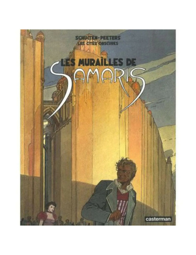 Livre Les Cités Obscures - Les Murailles De Samaris - Suivi De Les Mystères De Pâhry