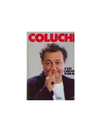 Livre Coluche C'est L'histoire D'un Mec