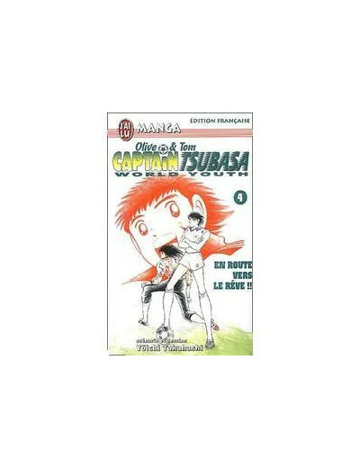Livre Captain Tsubasa - World youth - Tome 4 : En route vers le rêve !!