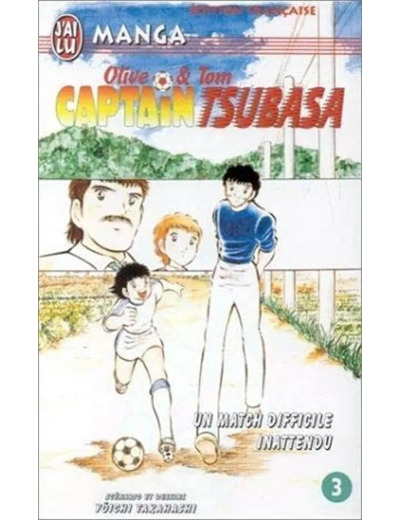 Livre Captain Tsubasa Tome 3 Un Match Difficile Inattendu