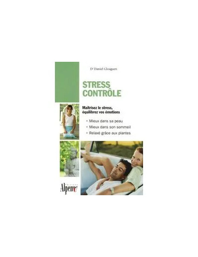 Livre STRESS CONTROLE : MAITRISSEZ LE STRESS EQUILIBREZ
