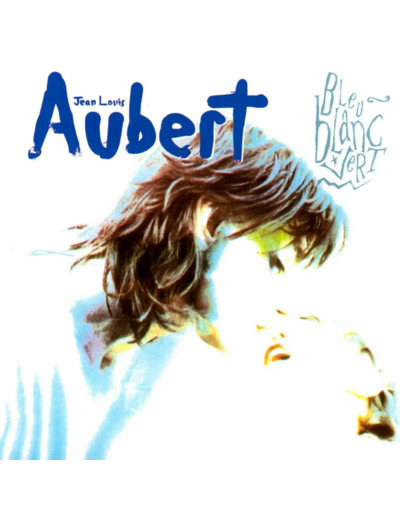 Cd Jean - Louis Aubert - Bleu Blanc Vert