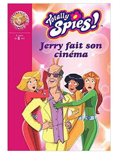 Livre Totally Spies ! Tome 18 - Jerry Fait Son Cinéma
