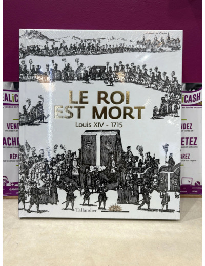 Livre Le roi est mort : Louis XIV - 1715