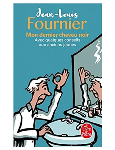 Livre Mon Dernier Cheveu Noir - Avec Quelques Conseils Aux Anciens Jeunes