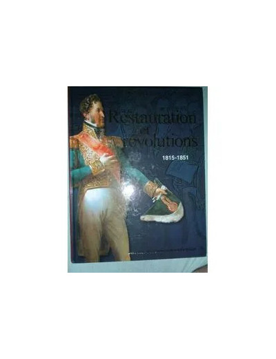 Livre Restauration Et Révolutions - 1815 - 1851