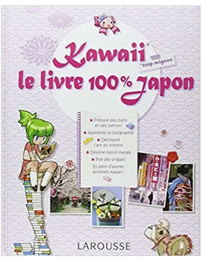 Livre Kawaii Le 100 % Japon
