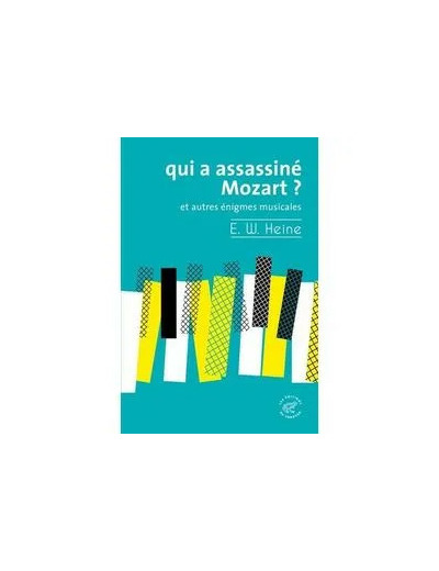 Livre Qui A Assassiné Mozart ? - Et Autres Énigmes Musicales