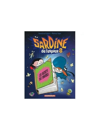 Livre Sardine de l'Espace Tome 8 - Les secrets de l'univers