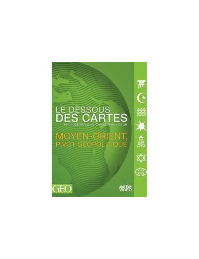 Dvd Le Dessous des cartes - Moyen - Orient, pivot géopolitique