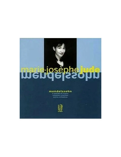 Cd Marie - Josèphe Jude - 6 Préludes & Fugues - Variations Sérieuses - Scènes Enfantines (2000)