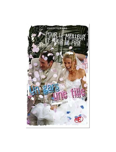 Dvd Un gars une fille - Vol.7 : Pour le meilleur et pour le pire