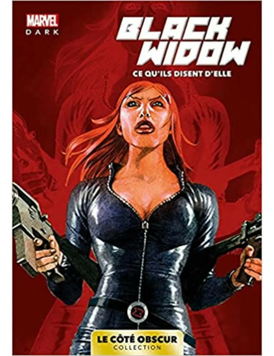 Livre Marvel Dark: Le côté obscur T01 - Black Widow: Ce qu'ils disent d'elle