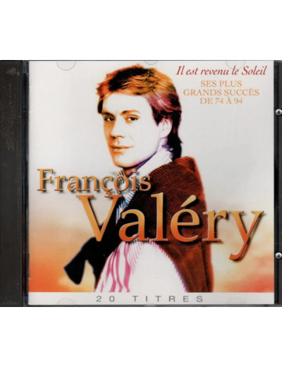 Cd François Valéry - Il Est Revenu Le Soleil - Ses Plus Grands Succès De 74 À 94 (1994)