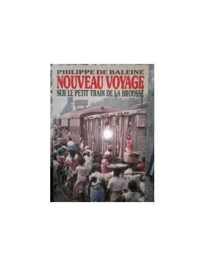 Livre Nouveau Voyage Sur Le Petit Train De La Brousse
