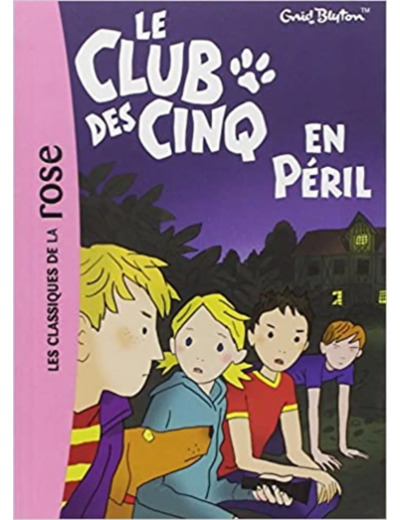 Livre Le Club des Cinq, Tome 5 : Le Club des Cinq en péril
