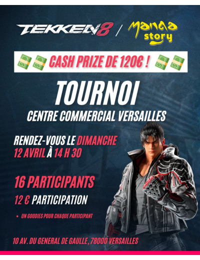 [TOURNOI] TEKKEN 8 - TOURNOI 16 PARTICIPANTS 12 AVRIL 14h30 à VERSAILLES - CASH PRIZE 120 € ! (Lire la description)