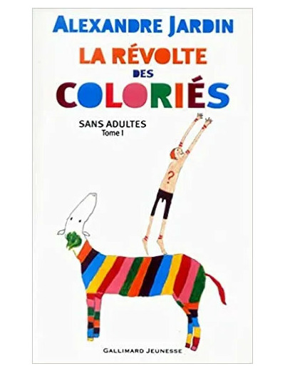 Livre La Révolte Des Coloriés Sans Adultes - Tome 1