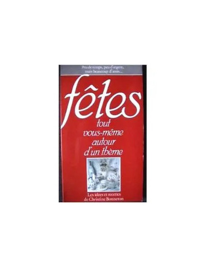 Livre Fêtes Tout Vous Même Autour D'un Thème